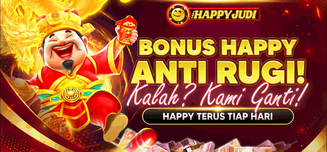 EVERYDAY HAPPY HANYA DI HAPPYJUDI ANTI RUGI
