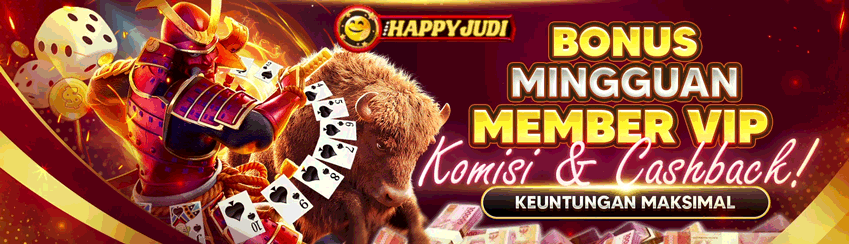 BONUS MINGGUAN VIP HAPPYJUDI